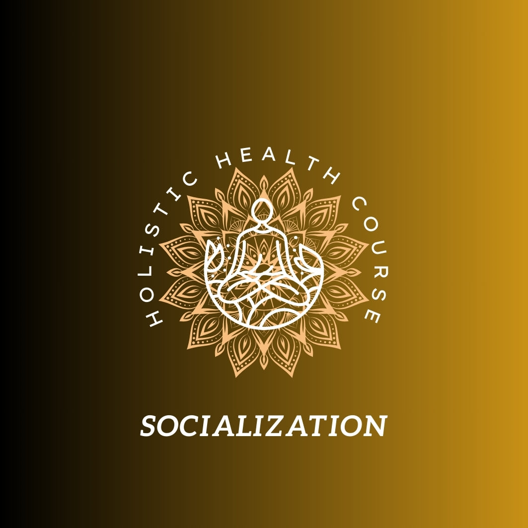 Holistic Socialization